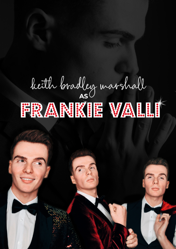 Keith Bradley Marshall as Frankie Valli