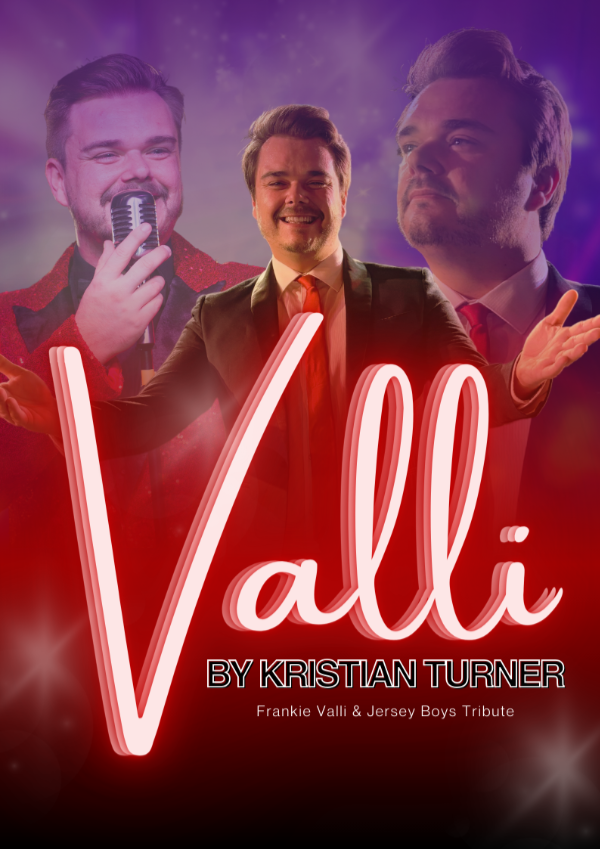 Valli by Kristian Turner, Frankie Valli and Jersey Boys Tribute